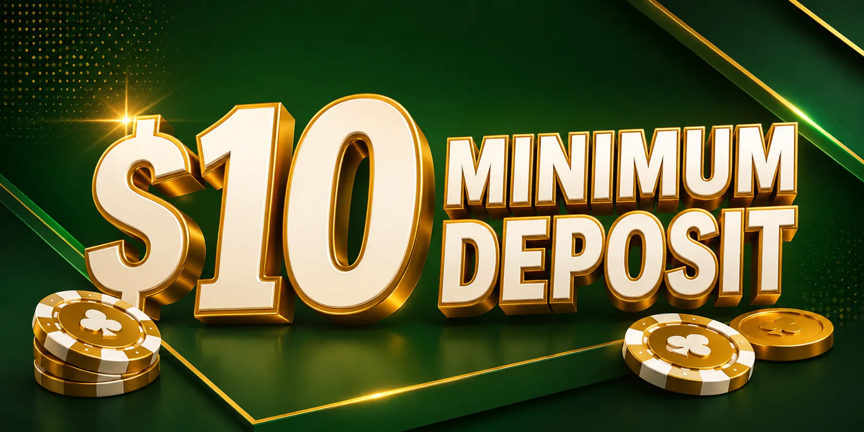 $10 Minimum Deposit