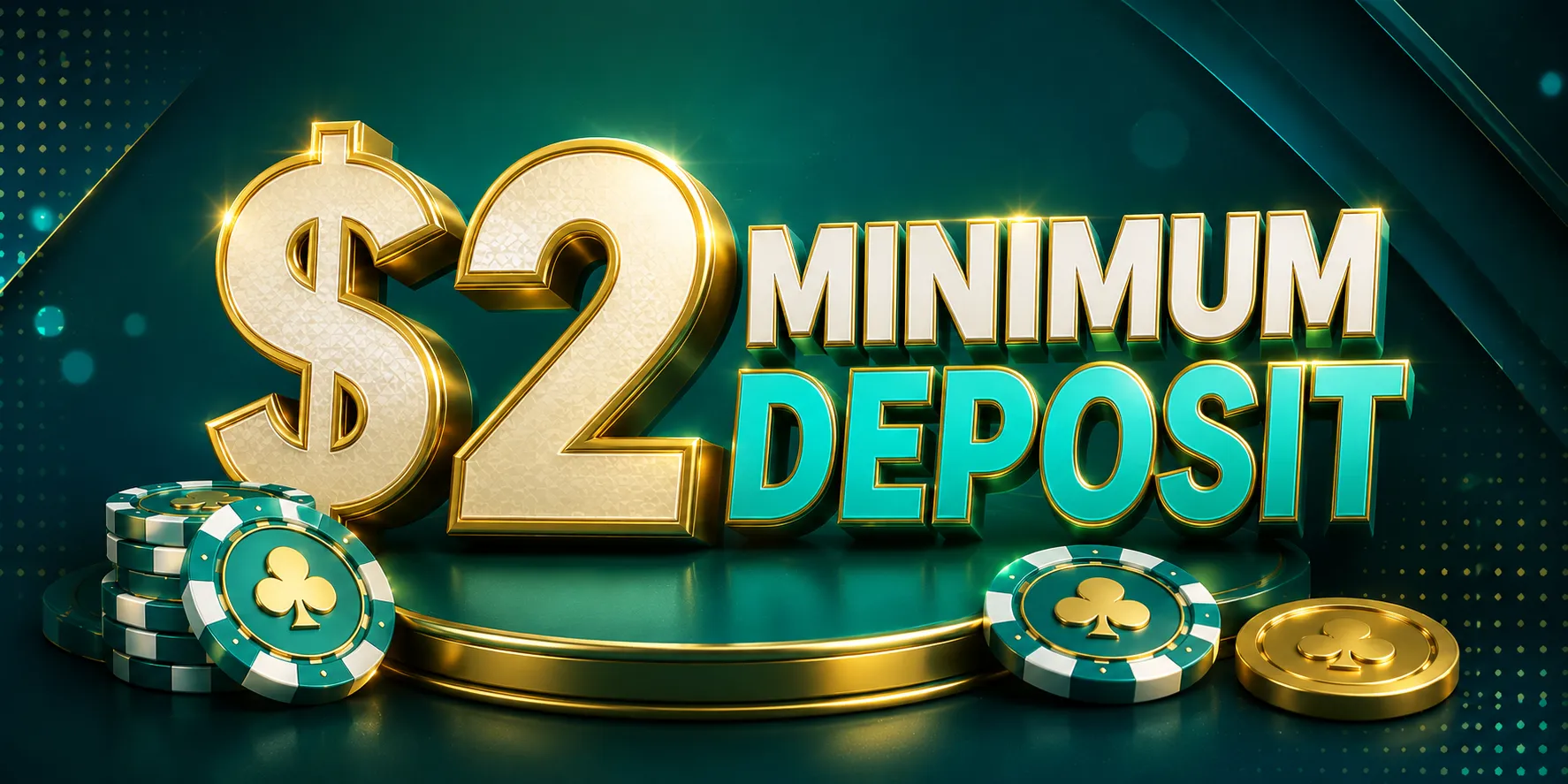 $2 Minimum Deposit
