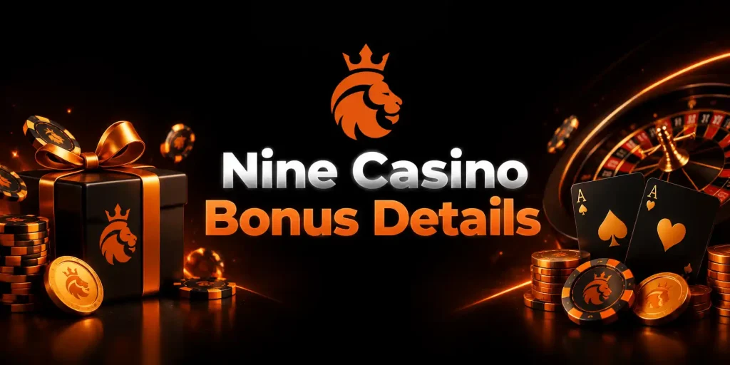 Nine Casino Bonus Details